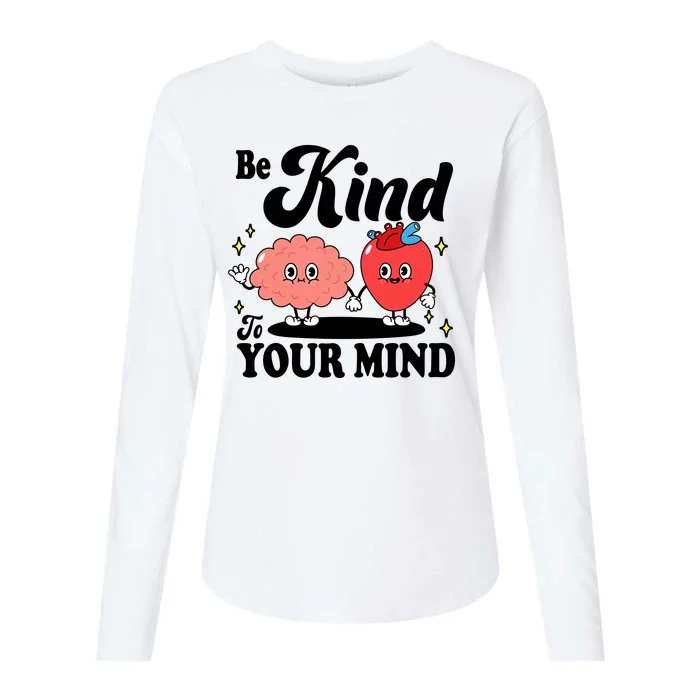 Be Kind To Your Mind Mental Health Awareness Womens Cotton Relaxed Long Sleeve T-Shirt