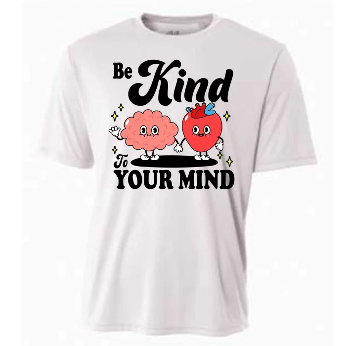 Be Kind To Your Mind Mental Health Awareness Cooling Performance Crew T-Shirt