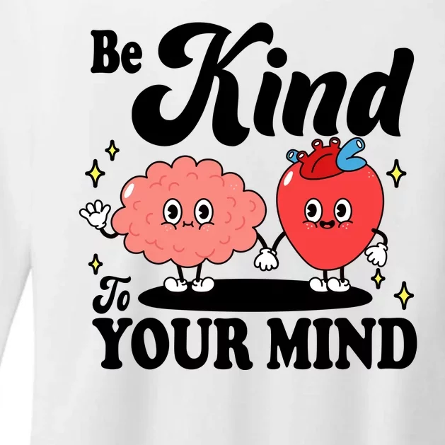 Be Kind To Your Mind Mental Health Awareness Womens CVC Long Sleeve Shirt