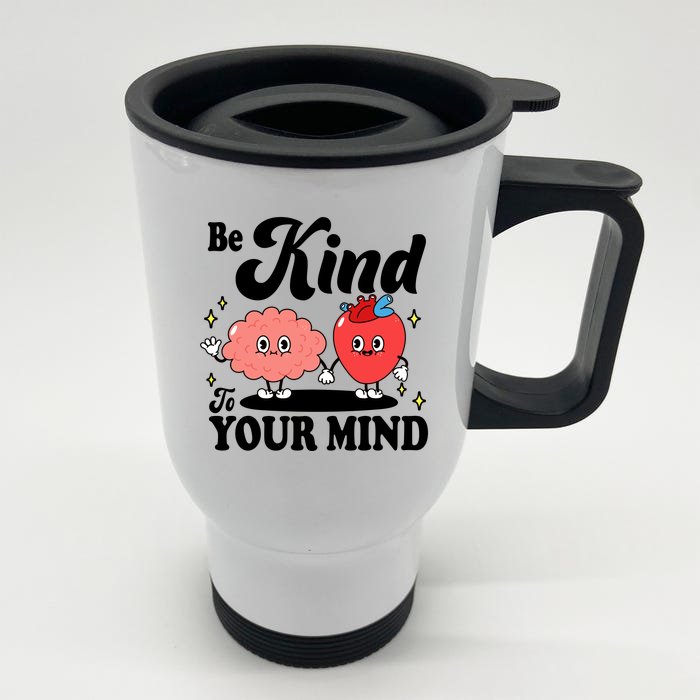 Be Kind To Your Mind Mental Health Awareness Front & Back Stainless Steel Travel Mug