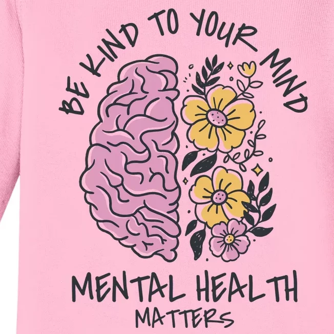 Be Kind To Your Mind Mental Health Matters Baby Long Sleeve Bodysuit