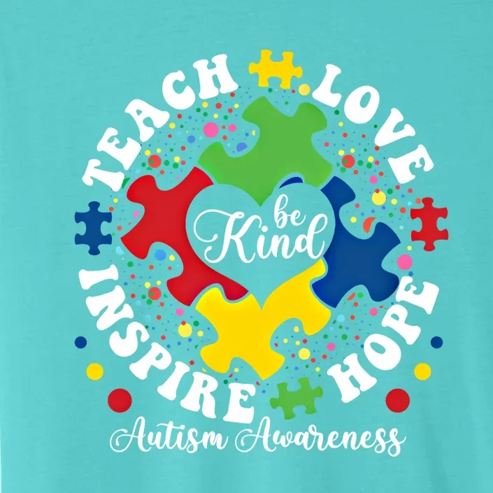 Be Kind Teach Love Inspire Autism Awareness Puzzle Gift ChromaSoft Performance T-Shirt