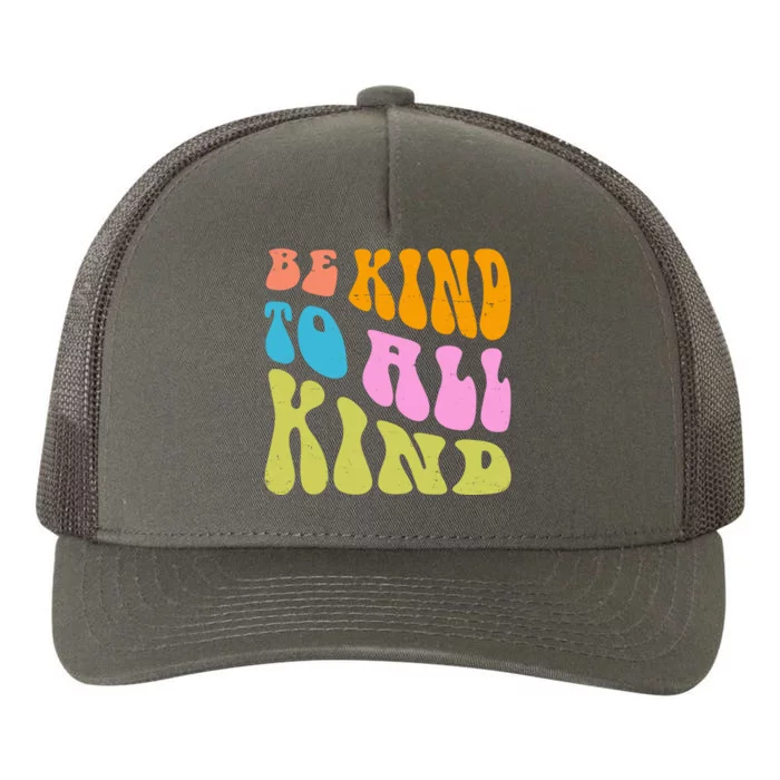 Be Kind To All Kind Quote Retro Yupoong Adult 5-Panel Trucker Hat