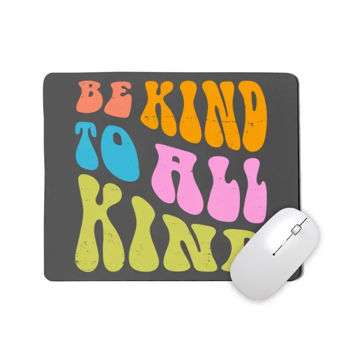 Be Kind To All Kind Quote Retro Mousepad