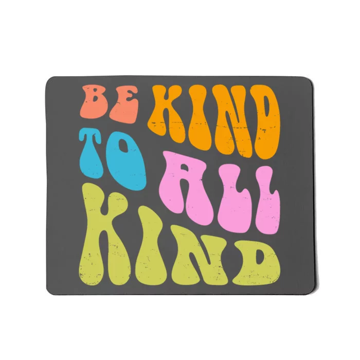 Be Kind To All Kind Quote Retro Mousepad