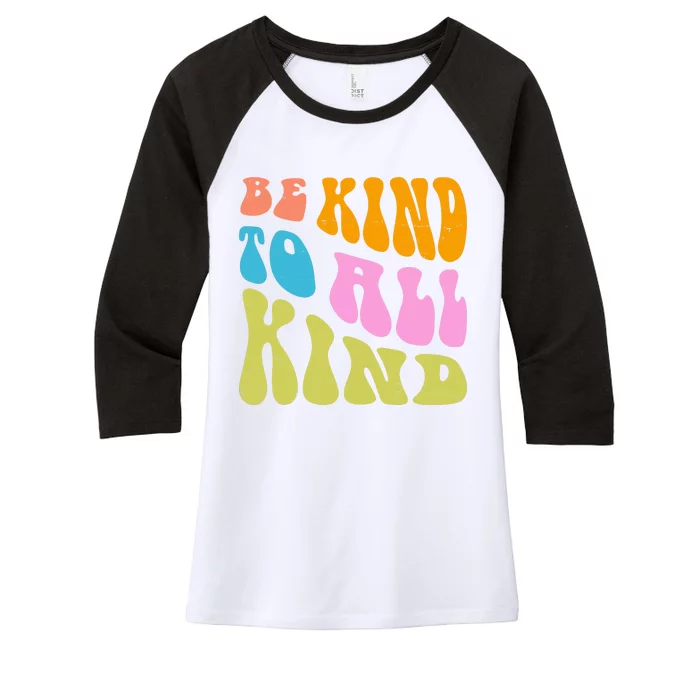 Be Kind To All Kind Quote Retro Women's Tri-Blend 3/4-Sleeve Raglan Shirt