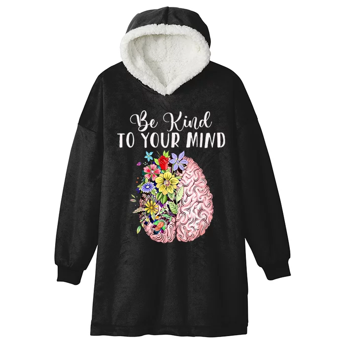 Be Kind To Your Mind Mental Health Awareness Month Hooded Wearable Blanket