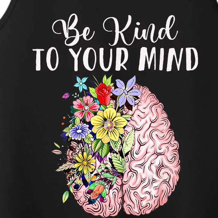 Be Kind To Your Mind Mental Health Awareness Month Performance Tank