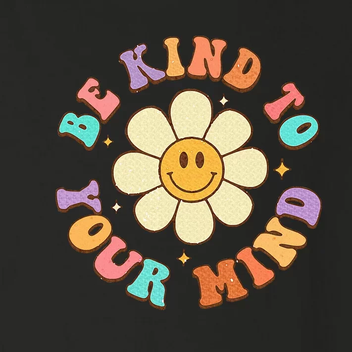 Be Kind To Your Mind Mental Health Toddler Long Sleeve Shirt