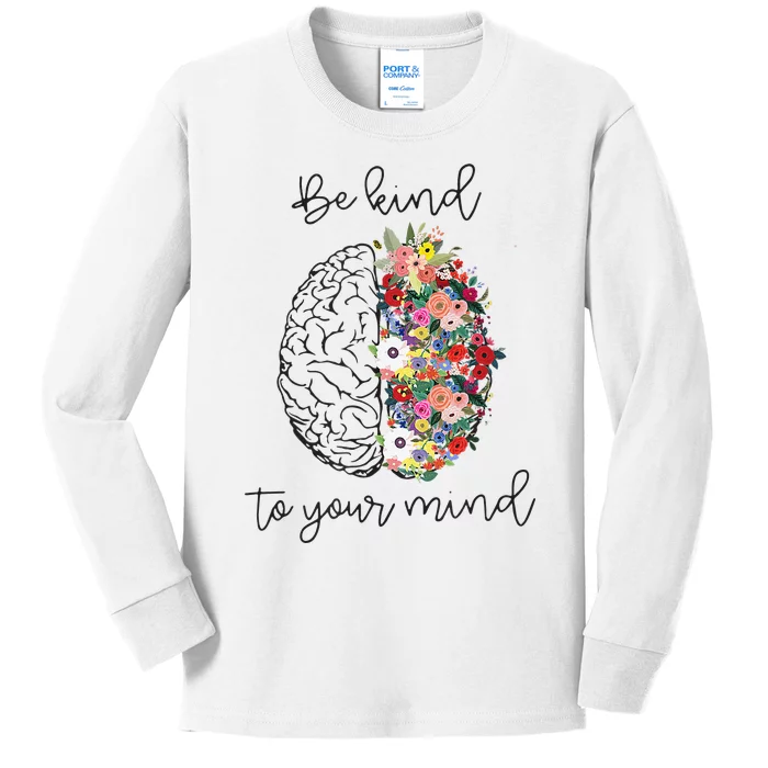 Be Kind To Your Mind Funny  Mental Health Awareness Kids Long Sleeve Shirt