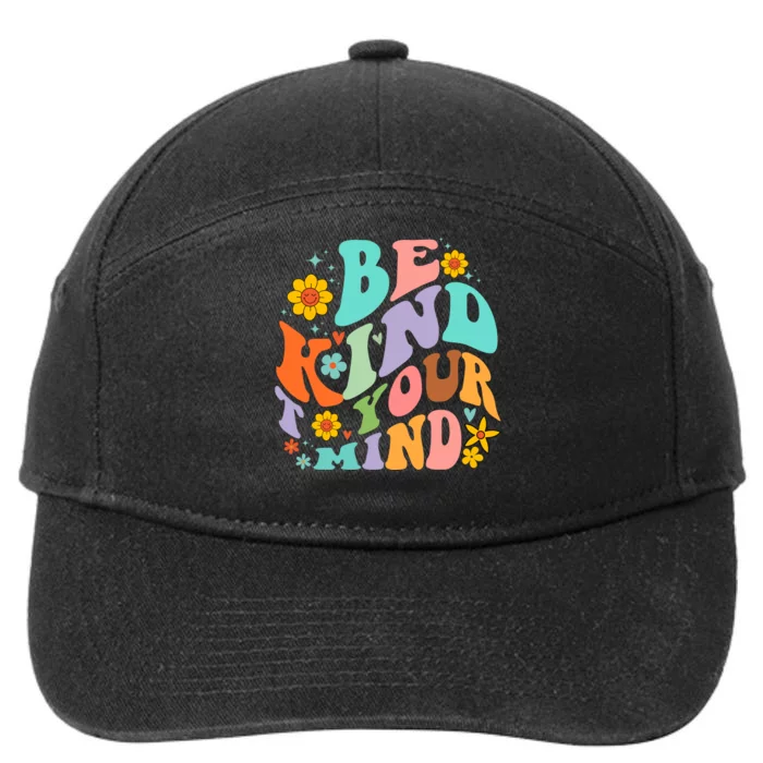 Be Kind To Your Mind Mental Health Matters 7-Panel Snapback Hat