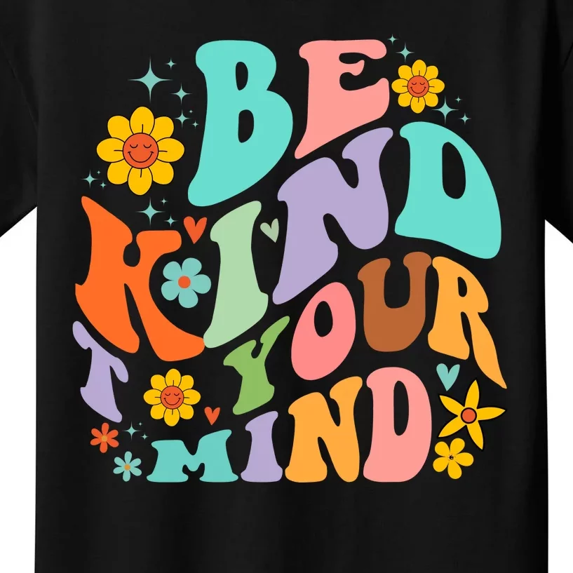 Be Kind To Your Mind Mental Health Matters Kids T-Shirt