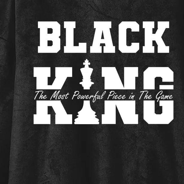 Black King The Most Powerful Piece In The Game Black History Hooded Wearable Blanket