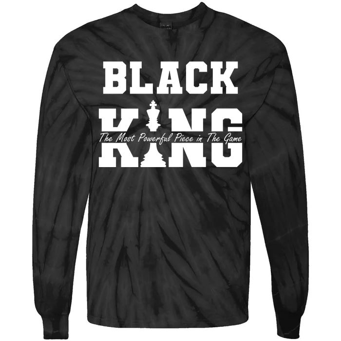 Black King The Most Powerful Piece In The Game Black History Tie-Dye Long Sleeve Shirt