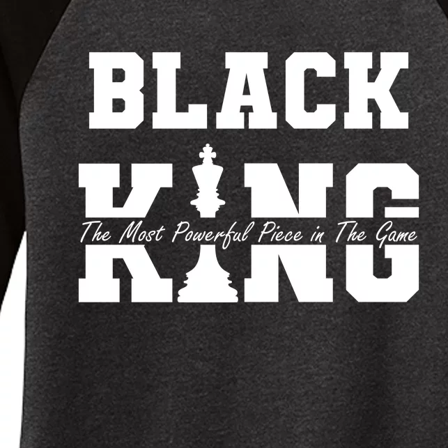 Black King The Most Powerful Piece In The Game Black History Women's Tri-Blend 3/4-Sleeve Raglan Shirt