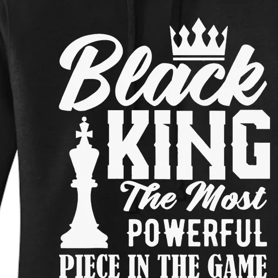 Black King The Most Powerful Piece in The Game Women's Pullover Hoodie