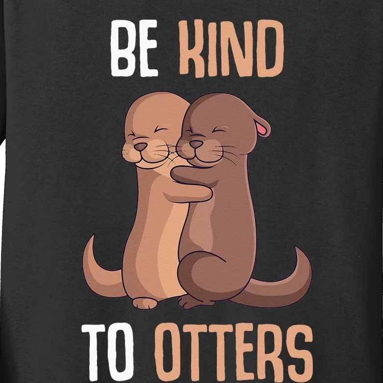 Be Kind To Otters Kids Women Otter Kids Long Sleeve Shirt