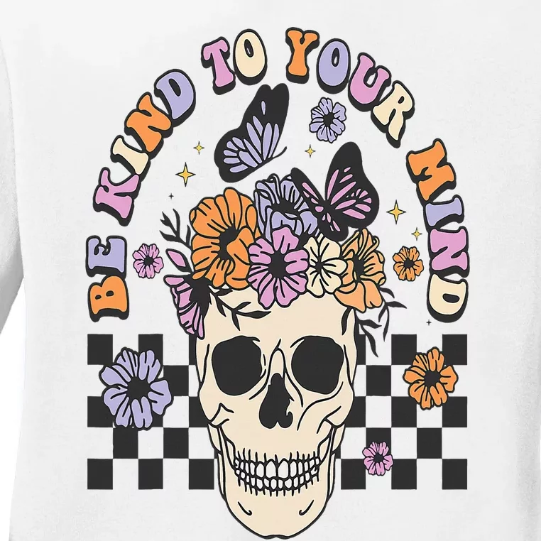 Be Kind To Your Mind Retro Floral Skull Mental illness Ladies Long Sleeve Shirt