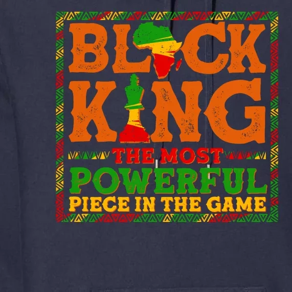 Black King The Most Powerful Piece In The Game Celebrate Black History Premium Hoodie