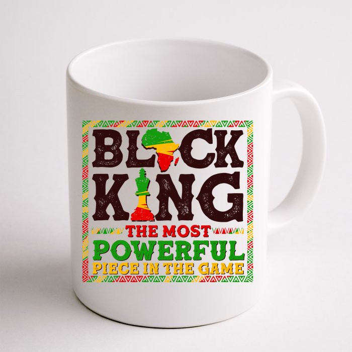 Black King The Most Powerful Piece In The Game Celebrate Black History Front & Back Coffee Mug