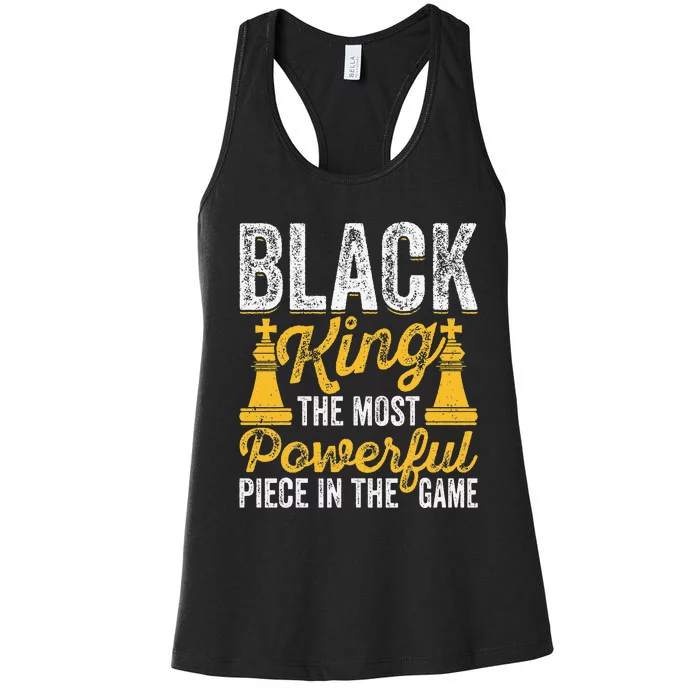 Black King The Most Powerful Piece in The Game Women's Racerback Tank