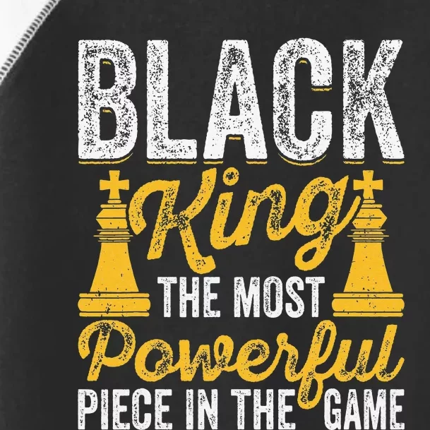 Black King The Most Powerful Piece in The Game Toddler Fine Jersey T-Shirt