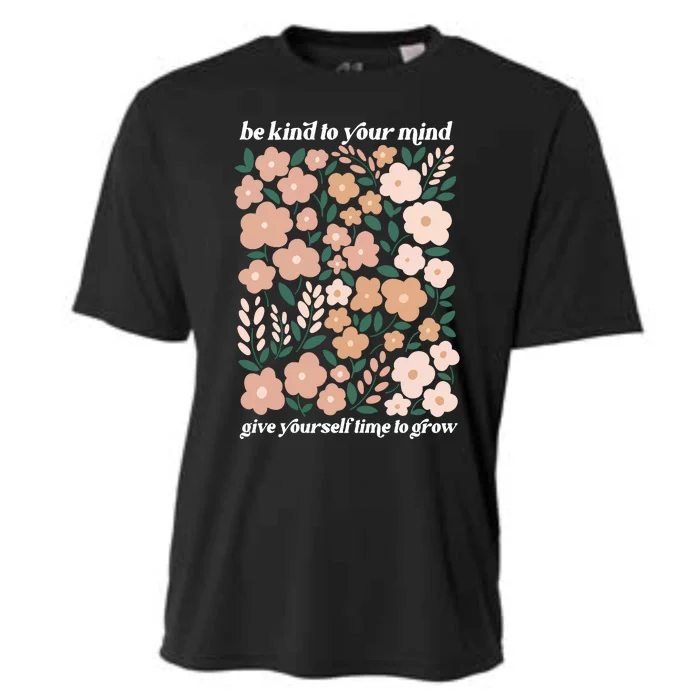 Be Kind To Your Mind Give Yourself Time To Glow Cooling Performance Crew T-Shirt