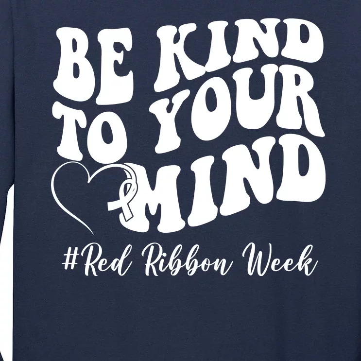 Be Kind To Your Mind Red Ribbon Week Groovy Tall Long Sleeve T-Shirt