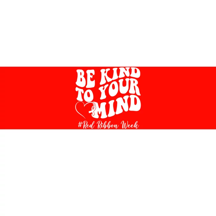 Be Kind To Your Mind Red Ribbon Week Groovy Bumper Sticker