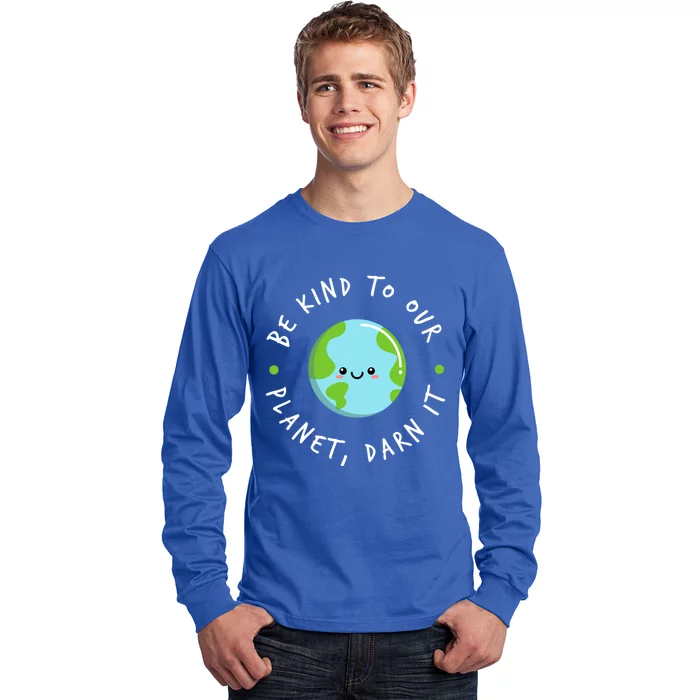 Be Kind To Our Planet Sustainable Cool Gift Long Sleeve Shirt