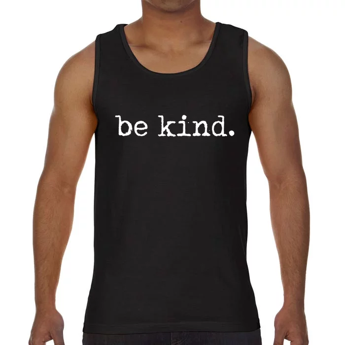 Be Kind Tshirt Comfort Colors® Tank Top