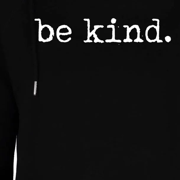 Be Kind Tshirt Womens Funnel Neck Pullover Hood