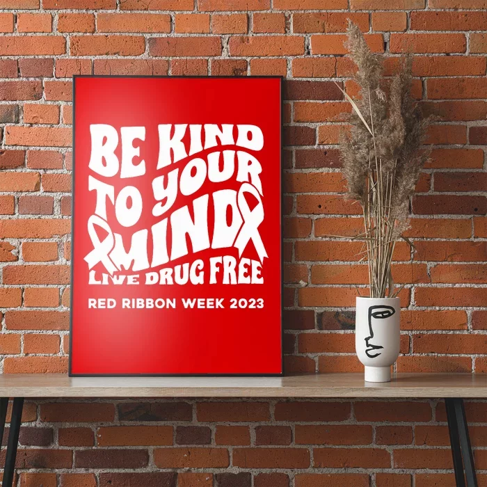 be kind to your mind Red Ribbon week drug free Poster