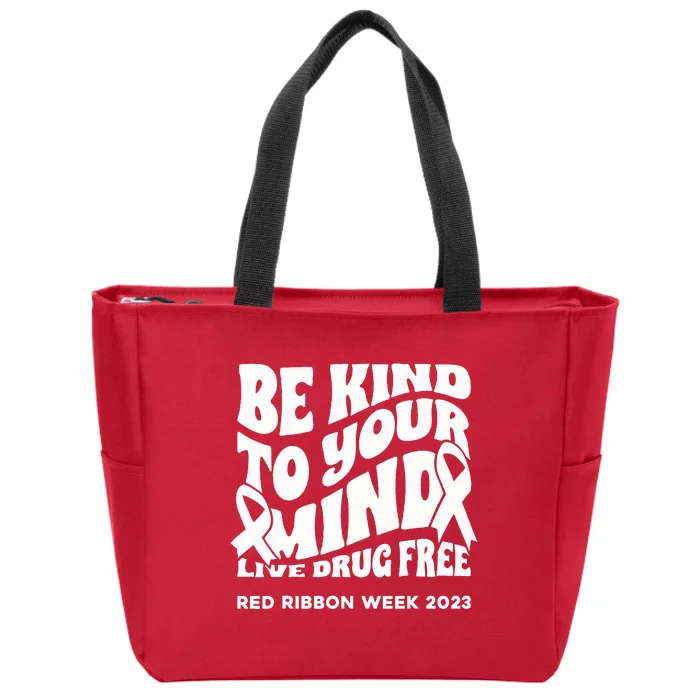 be kind to your mind Red Ribbon week drug free Zip Tote Bag