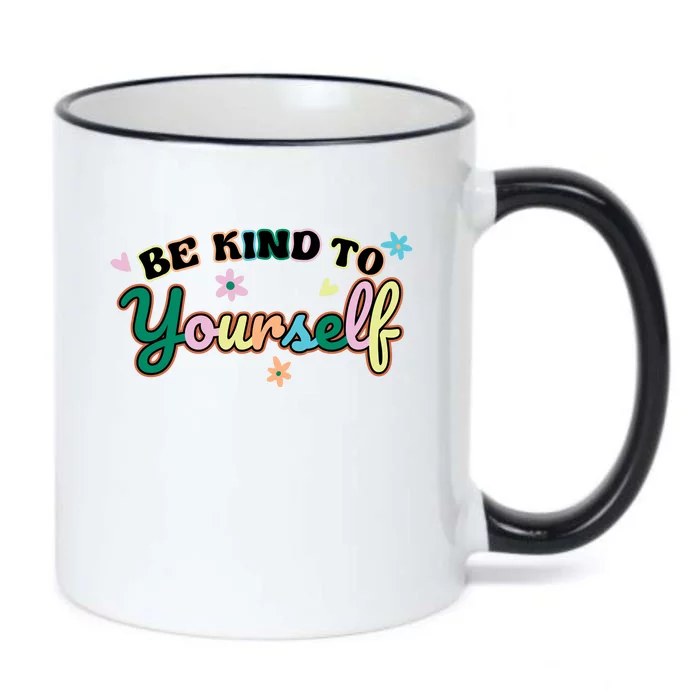 Be Kind To Yourself Positive Quote Colorful Floral Black Color Changing Mug