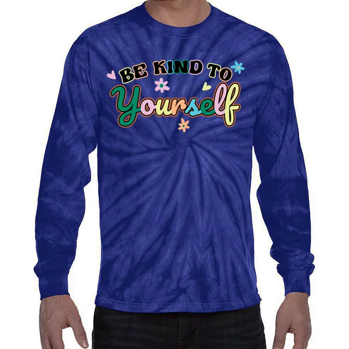 Be Kind To Yourself Positive Quote Colorful Floral Tie-Dye Long Sleeve Shirt