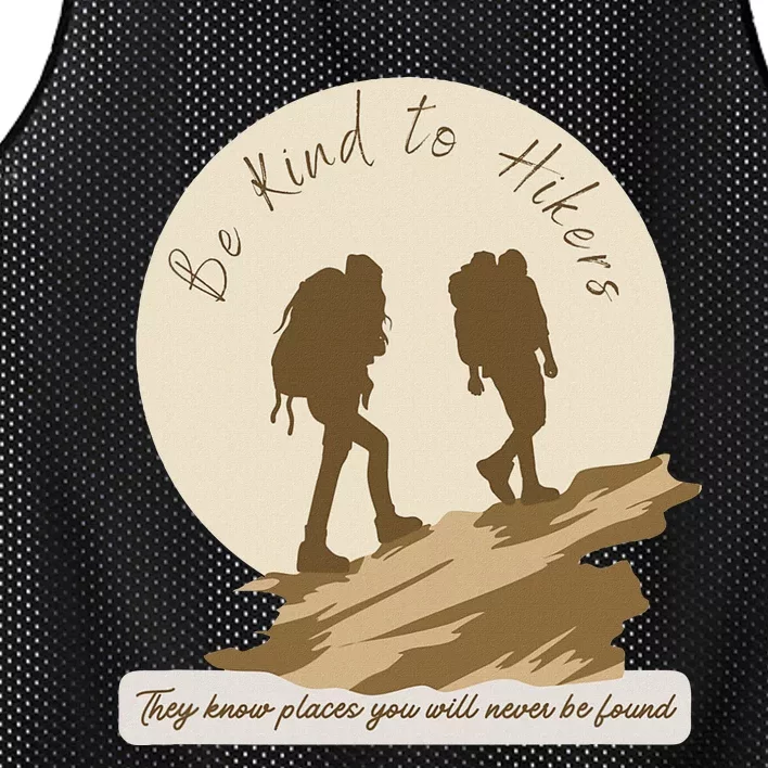 Be Kind To Hikers They Know Places Adventure Funny Sarcasm Mesh Reversible Basketball Jersey Tank