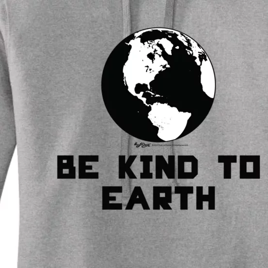 Be Kind To Earth World Earth Day Environtal Gift Women's Pullover Hoodie