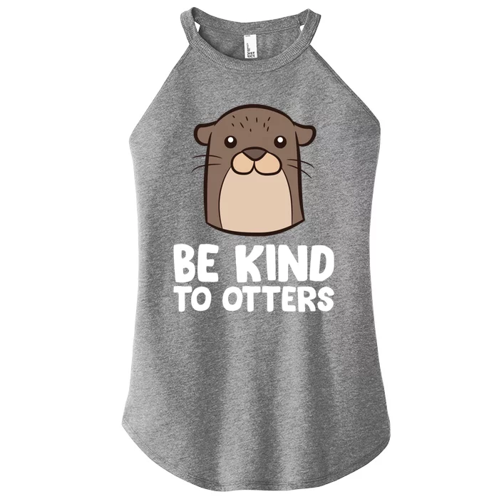 Be Kind To Others Be Kind To Otters Gift Women’s Perfect Tri Rocker Tank