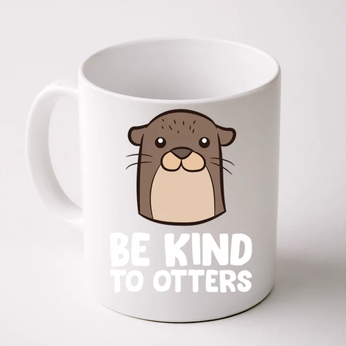 Be Kind To Others Be Kind To Otters Gift Front & Back Coffee Mug