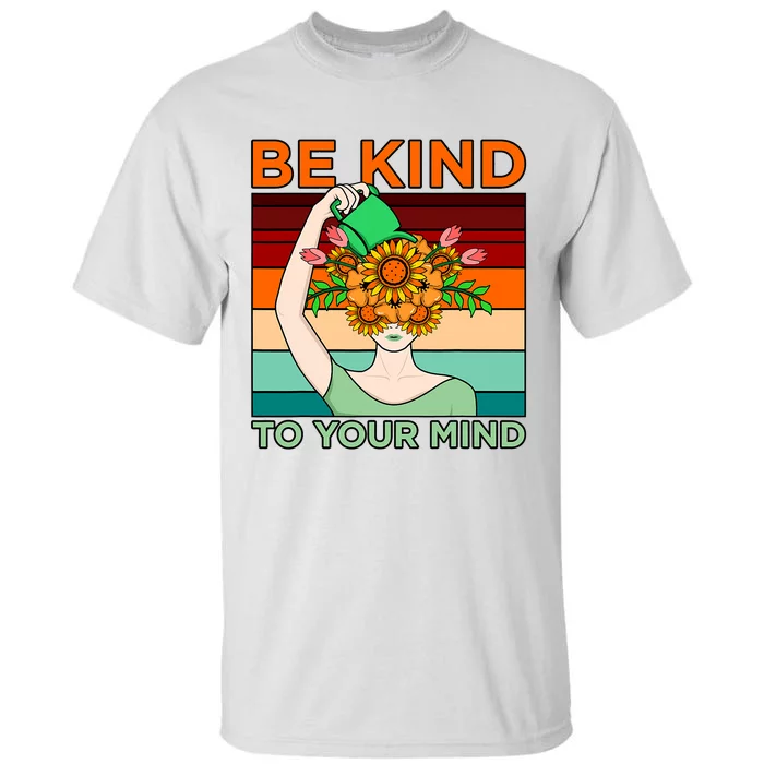 Be Kind To Mind Mental Health Awareness Supporter Graphic Tall T-Shirt