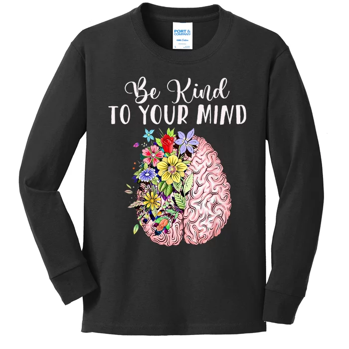 Be Kind To Your Mind Mental Health Awareness Month Kids Long Sleeve Shirt