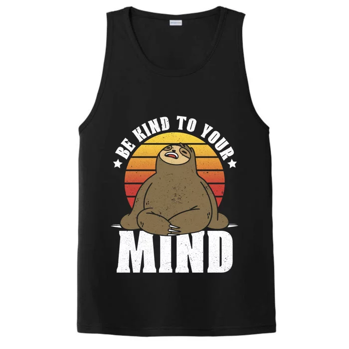 Be Kind To Your Mind National Stress Awareness Sloth Gift Performance Tank