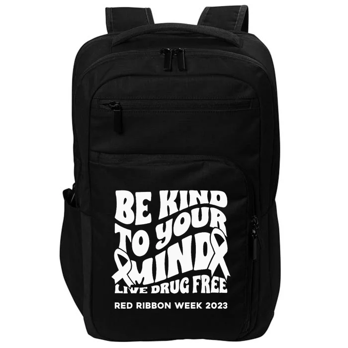 be kind to your mind Red Ribbon week drug free Impact Tech Backpack