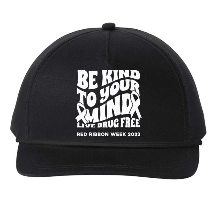 be kind to your mind Red Ribbon week drug free Snapback Five-Panel Rope Hat