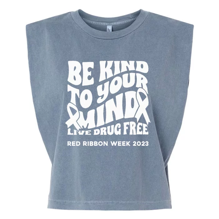 be kind to your mind Red Ribbon week drug free Garment-Dyed Women's Muscle Tee