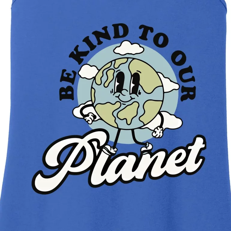 Be Kind To Our Planet Global Warming Awareness Earth Day Meaningful Gift Ladies Essential Tank