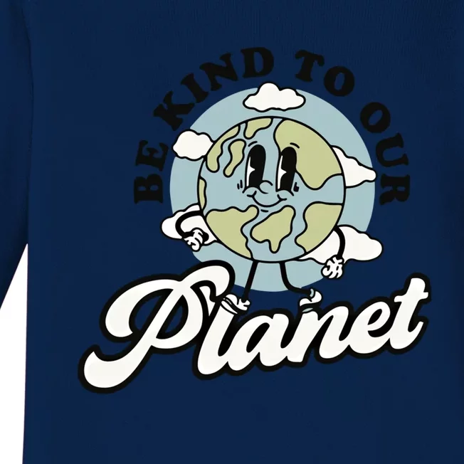 Be Kind To Our Planet Global Warming Awareness Earth Day Meaningful Gift Baby Long Sleeve Bodysuit