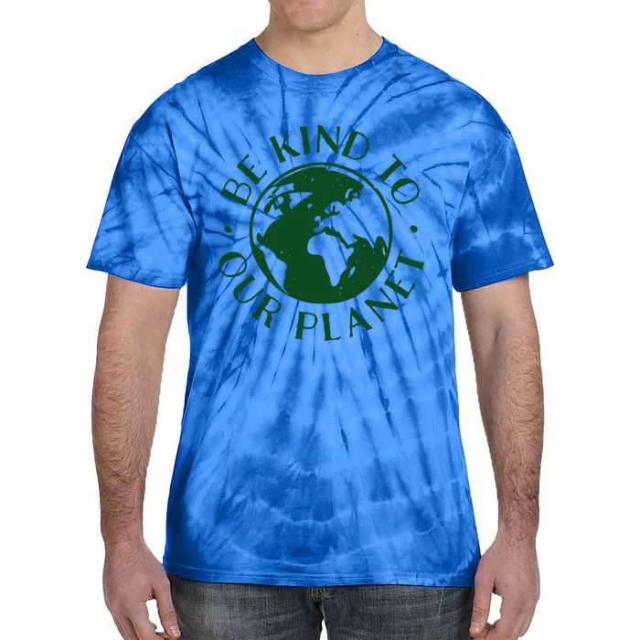 Be Kind To Our Planet Gift Tie-Dye T-Shirt