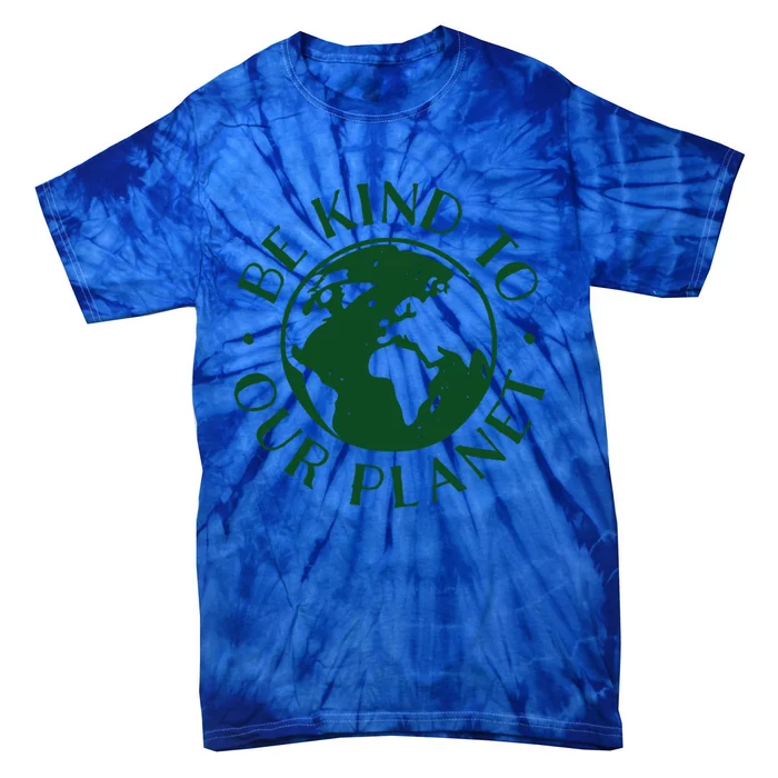 Be Kind To Our Planet Gift Tie-Dye T-Shirt